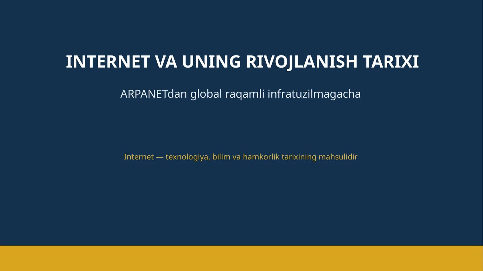 INTERNET VA UNING RIVOJLANISH TARIXI