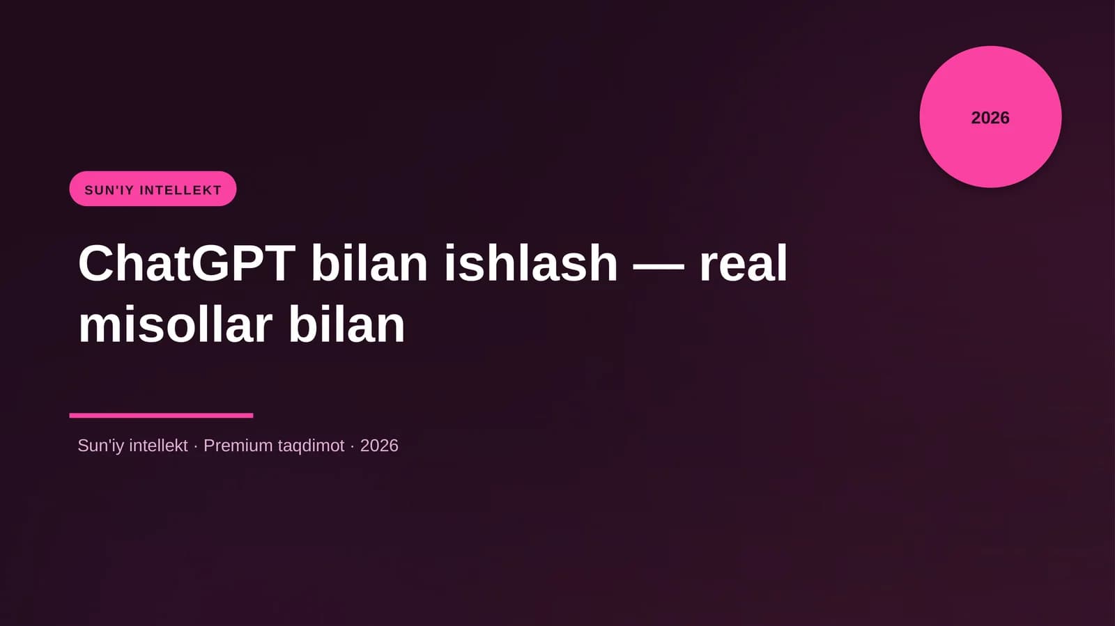ChatGPT bilan ishlash — real misollar bilan