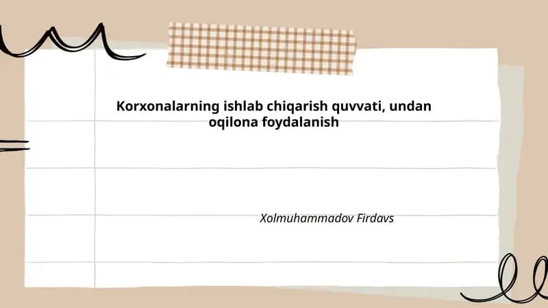 Korxonalarning ishlab chiqarish quvvati, undan oqilona foydalanish