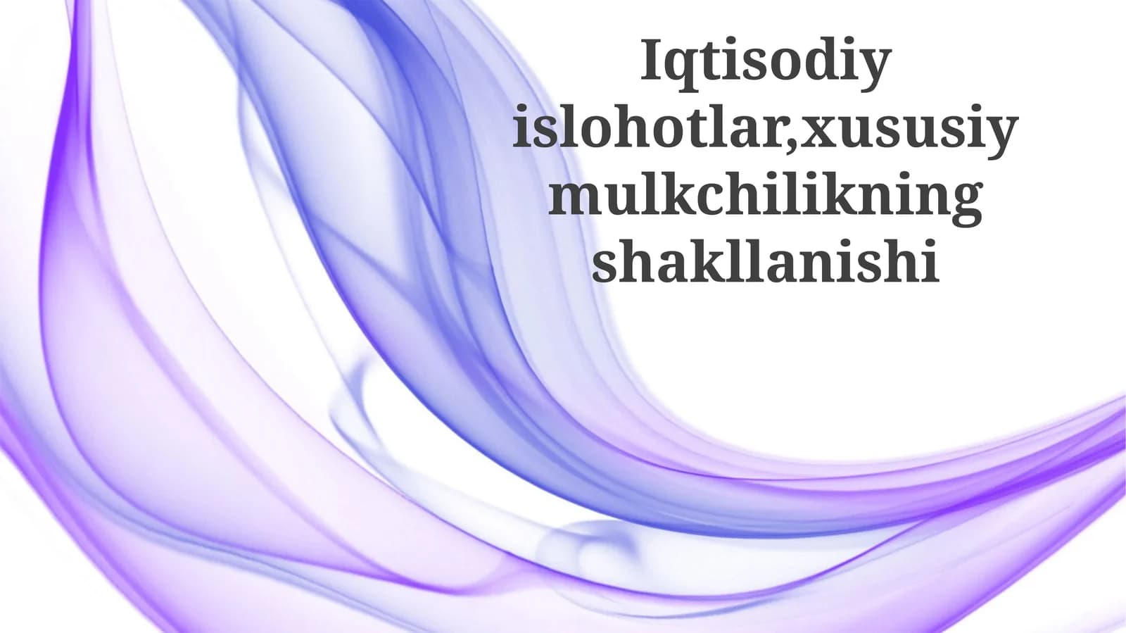 Xususiy mulk: G'oyadan haqiqatgacha