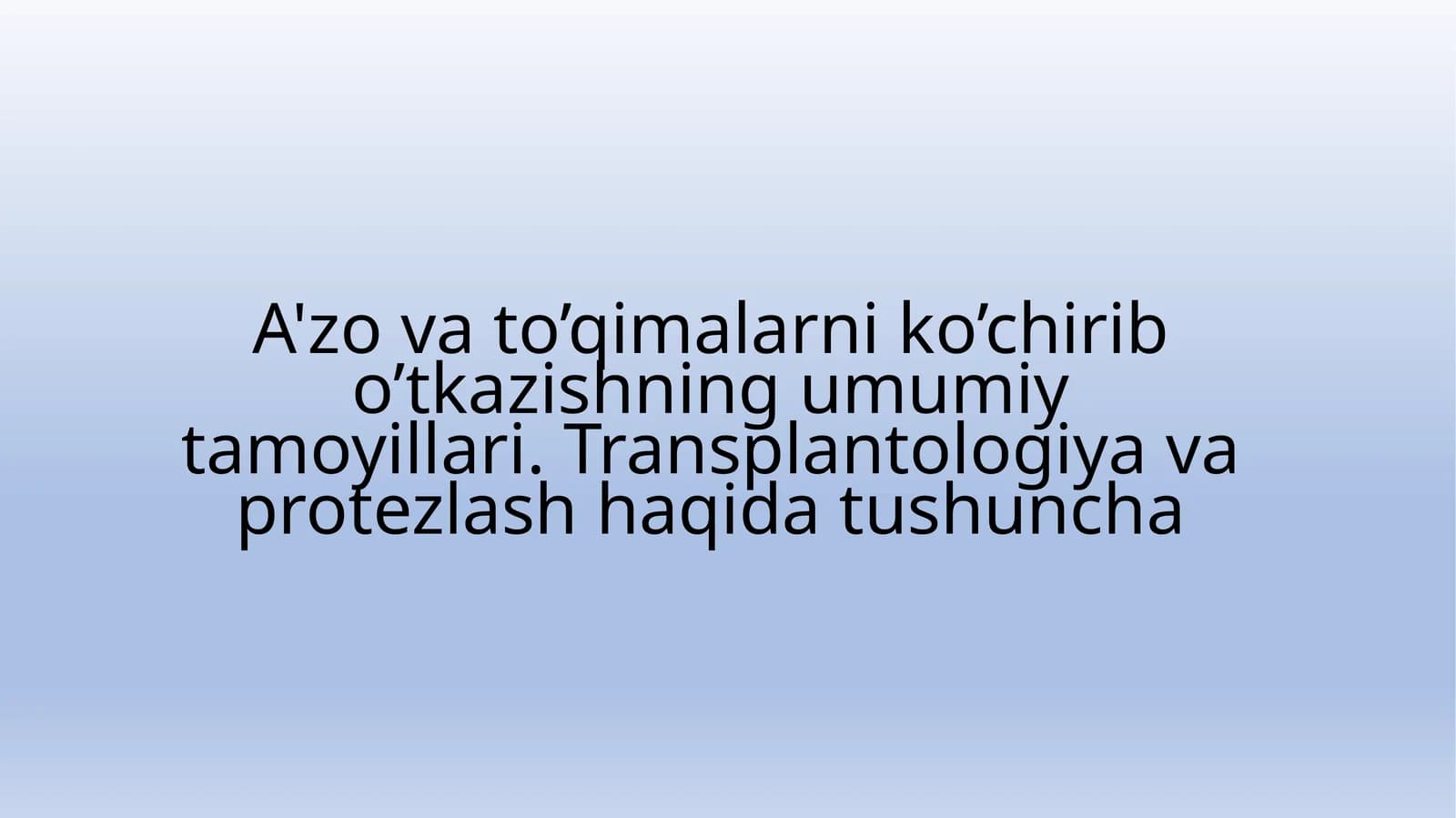 Transplantologiya va protezlash haqida