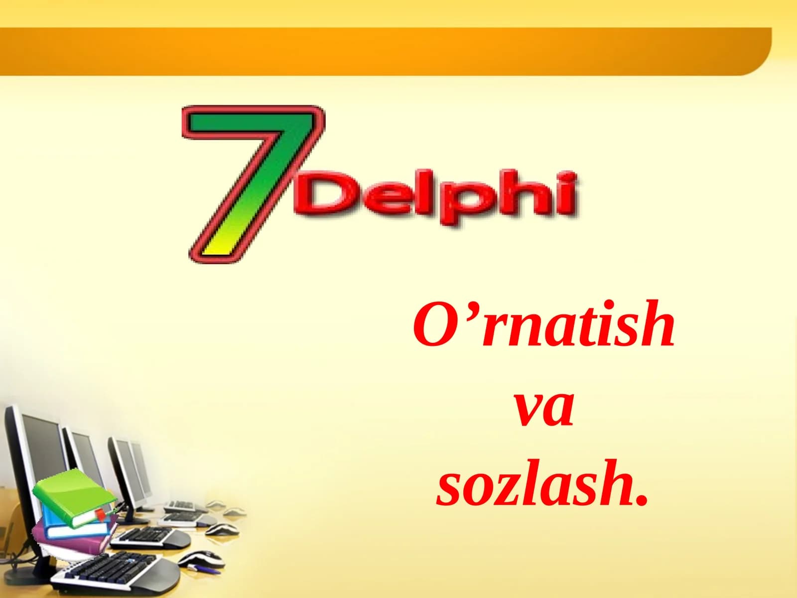 Delphi 7 o'rnatish va sozlash