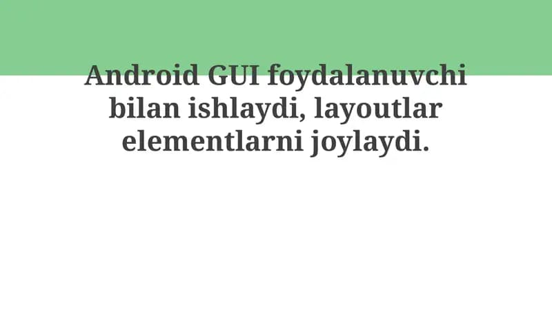 Android GUI komponentlari va Layoutlar