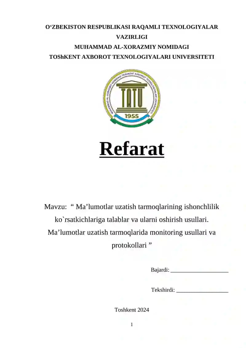 Ma'lumotlar uzatish tarmoqlarining ishonchlilik ko`rsatkichlariga talablar va ularni oshirish usullari. Ma’lumotlar uzatish tarmoqlarida monitoring usullari va protokollari