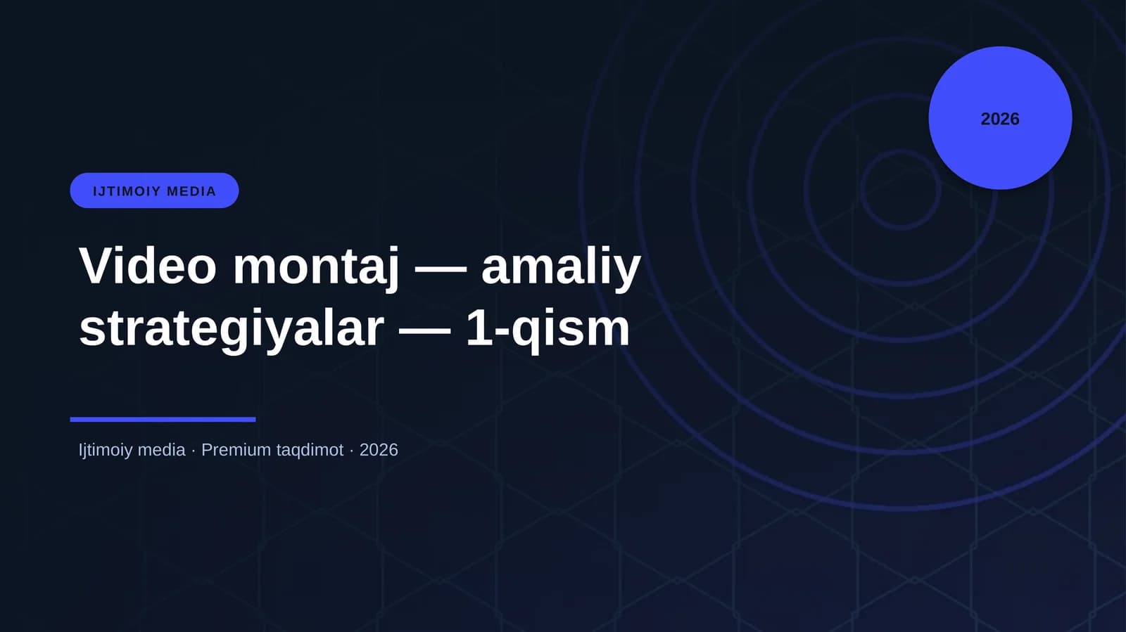 Video montaj — amaliy strategiyalar — 1-qism