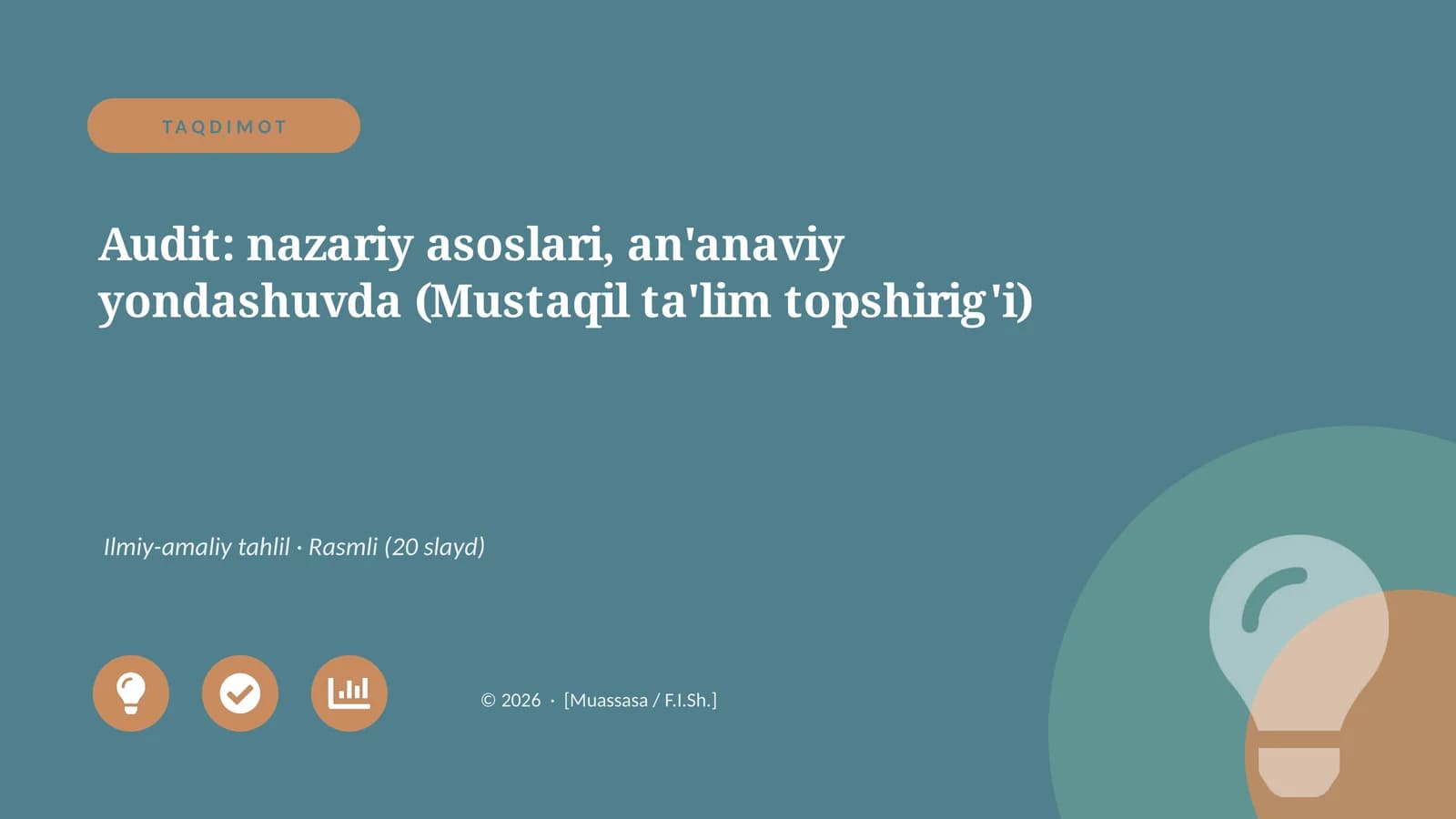 Audit: nazariy asoslari, an'anaviy yondashuvda (Mustaqil ta'lim topshirig'i)
