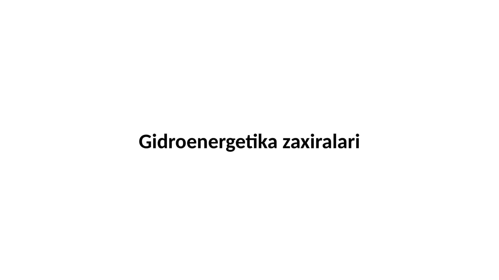 Gidroenergetika zaxiralari