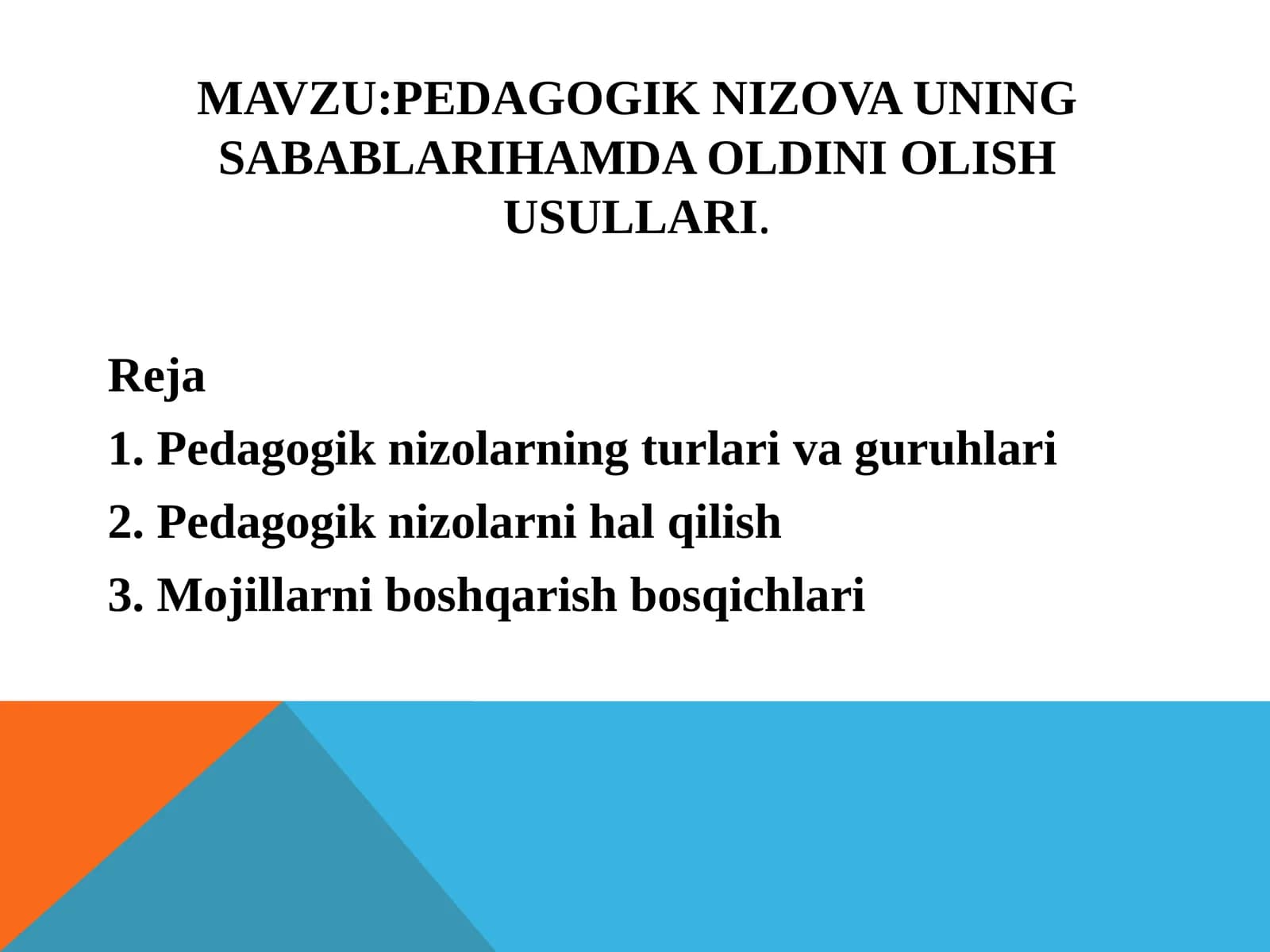 Pedagogik nizolar va uning sabablari hamda oldini olish usullari