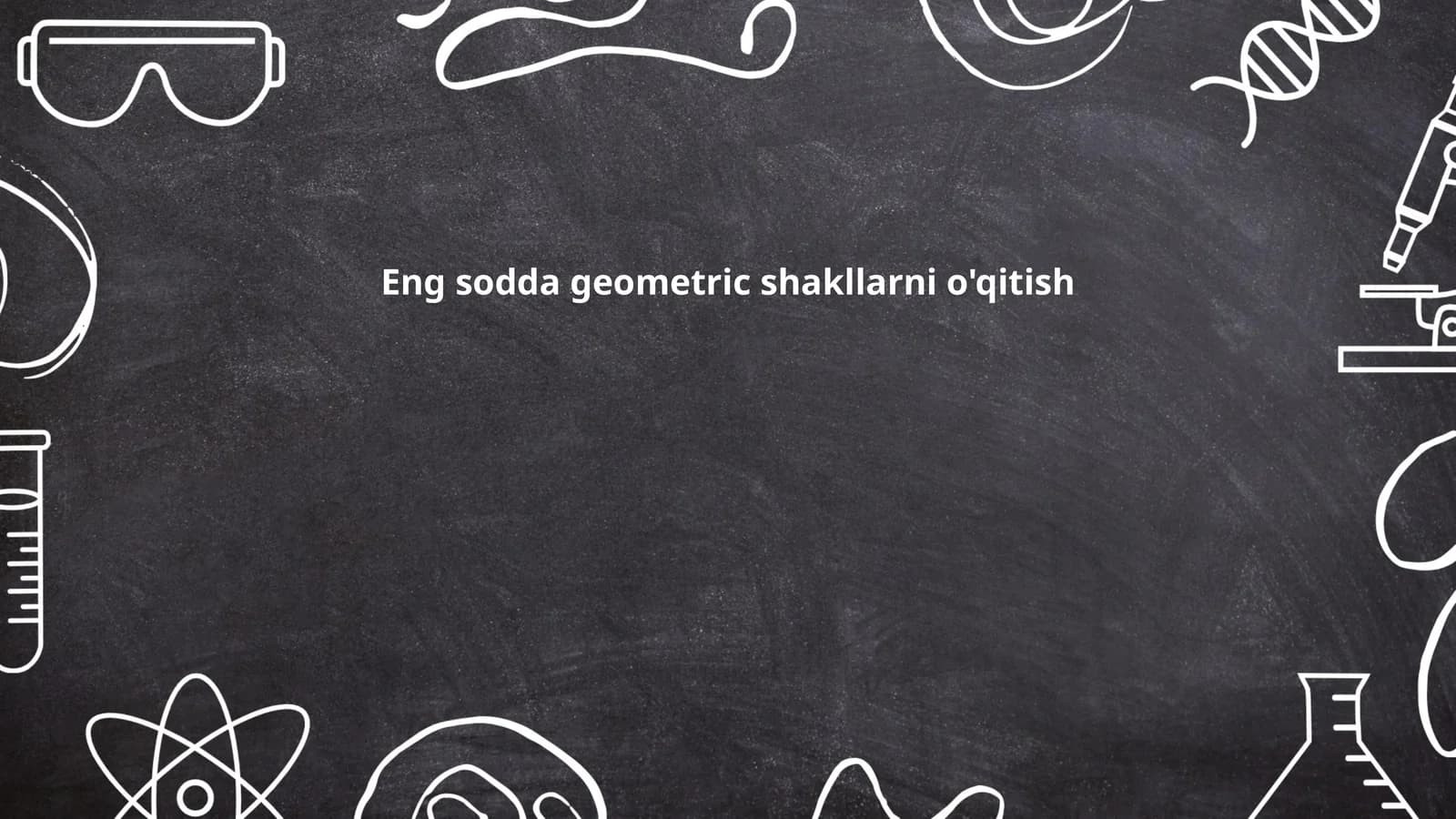 Eng sodda geometric shakllarni o'qitish