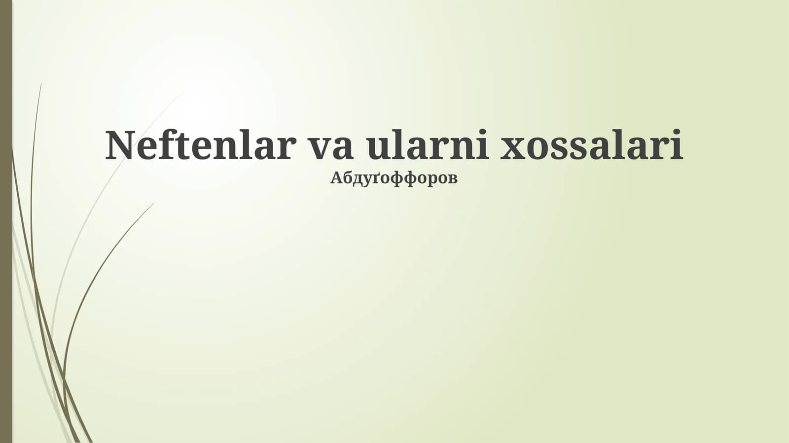 Neftenlar va ularni xossalari