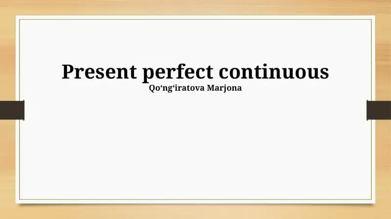 Present perfect continuous