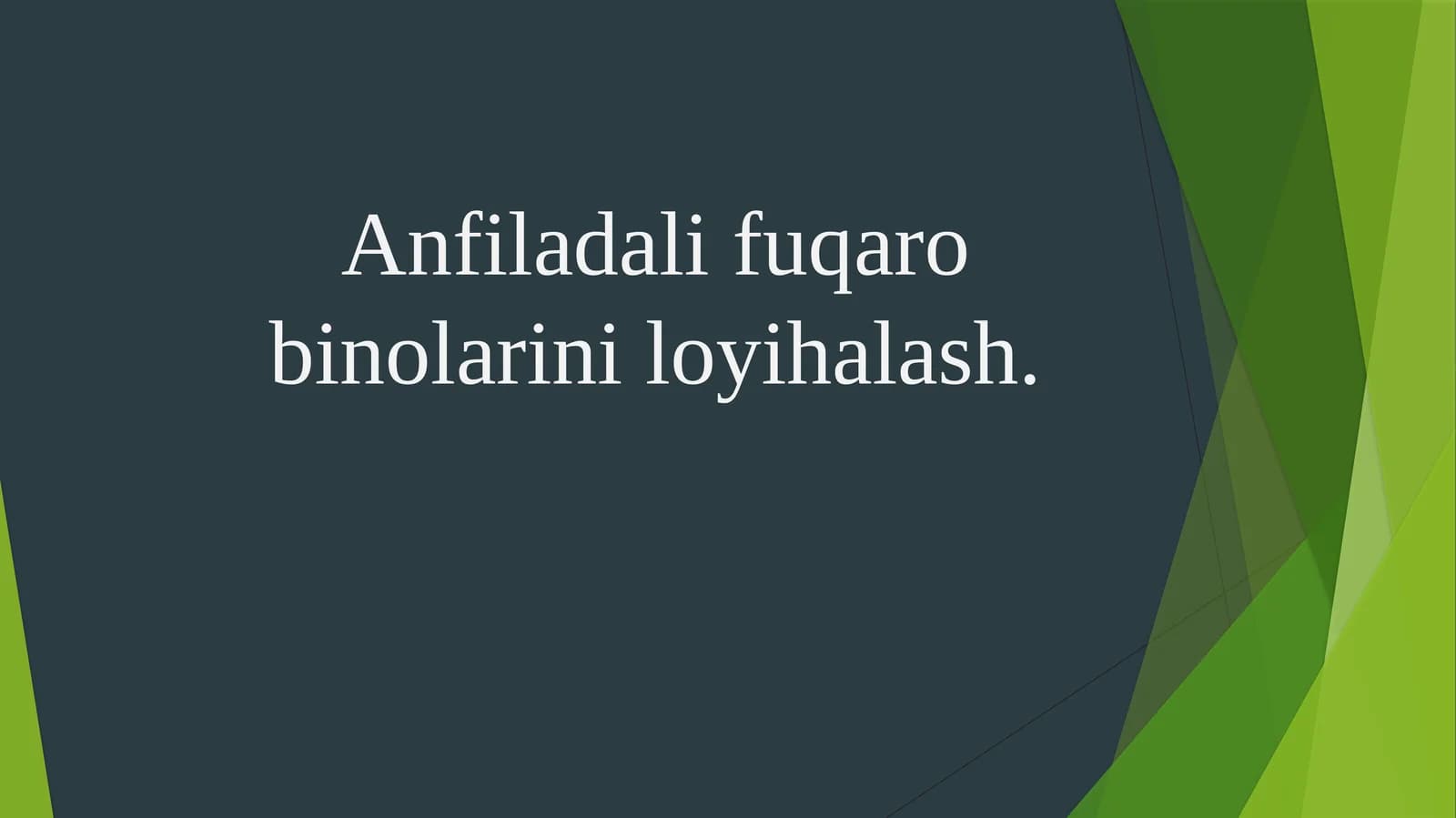 Anfiladali fuqaro binolarini loyihalash.