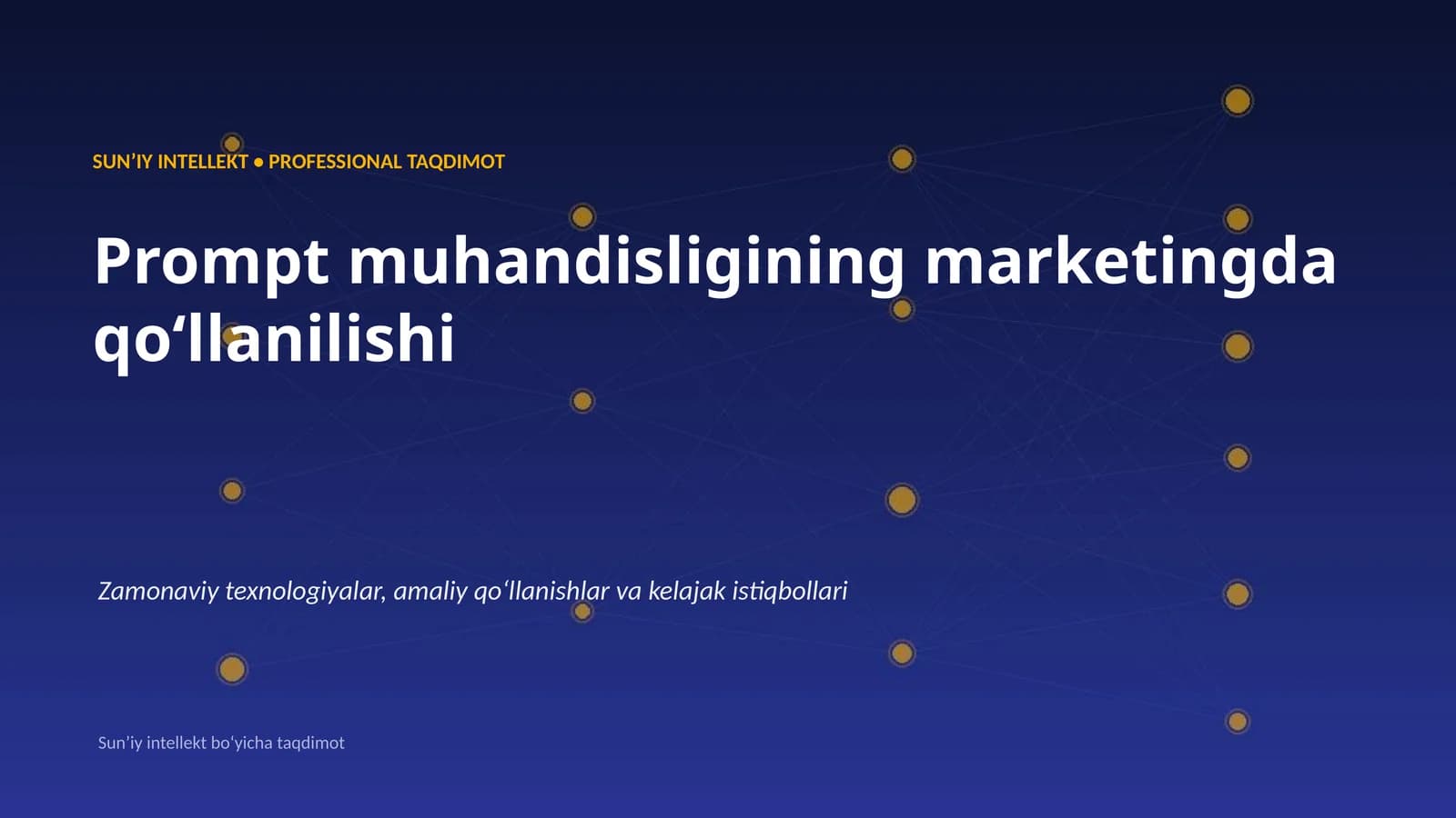 SUNʼIY INTELLEKT • PROFESSIONAL TAQDIMOT