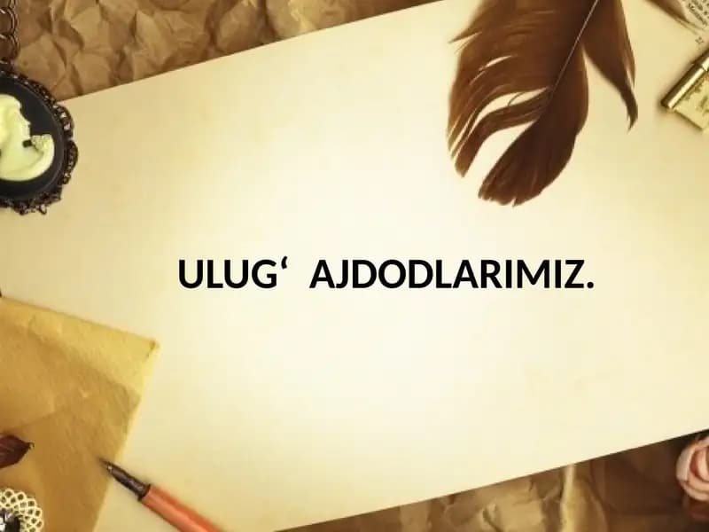 ULUGʻAJDODLARIMIZ