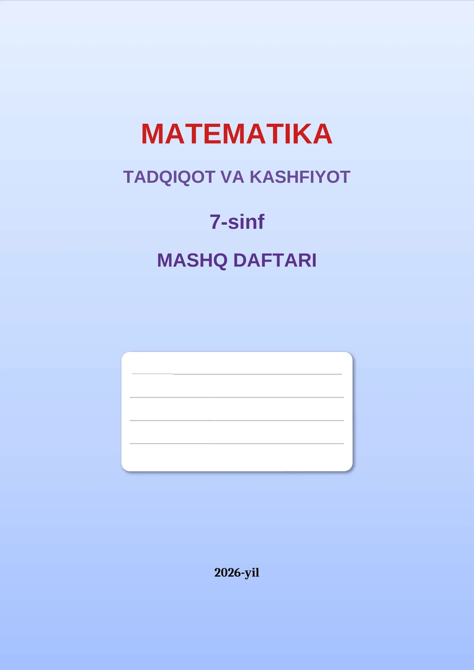 7-SINF ALGEBRA MASHQ DAFTARI 2026-YILGI DARSLIK ASOSIDA
