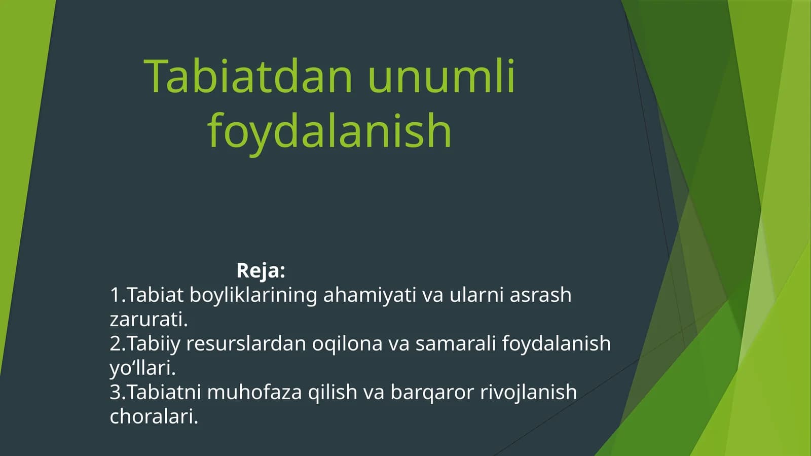 Tabiatdan unumli foydalanish