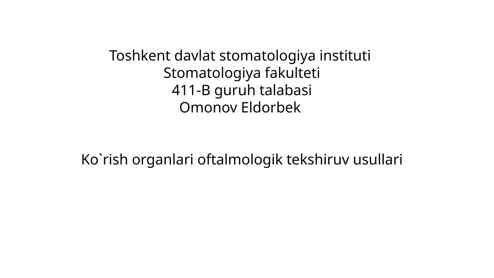 Ko`rish organlari oftalmologik tekshiruv usullari