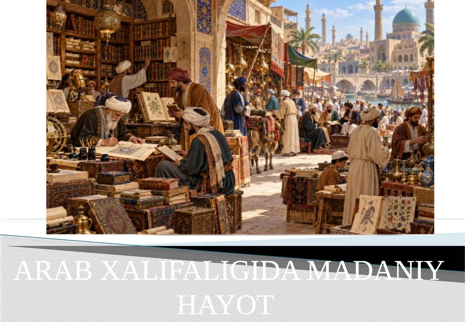 ARAB XALIFALIGIDA MADANIY HAYOT