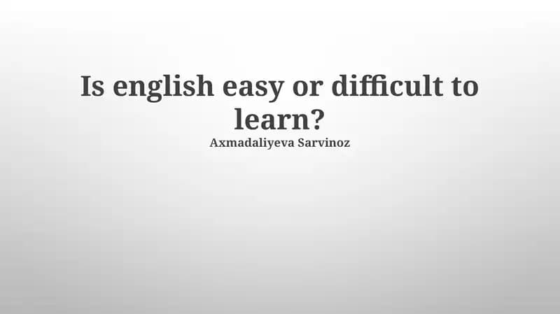 English Language Learning: Ease or Difficulty