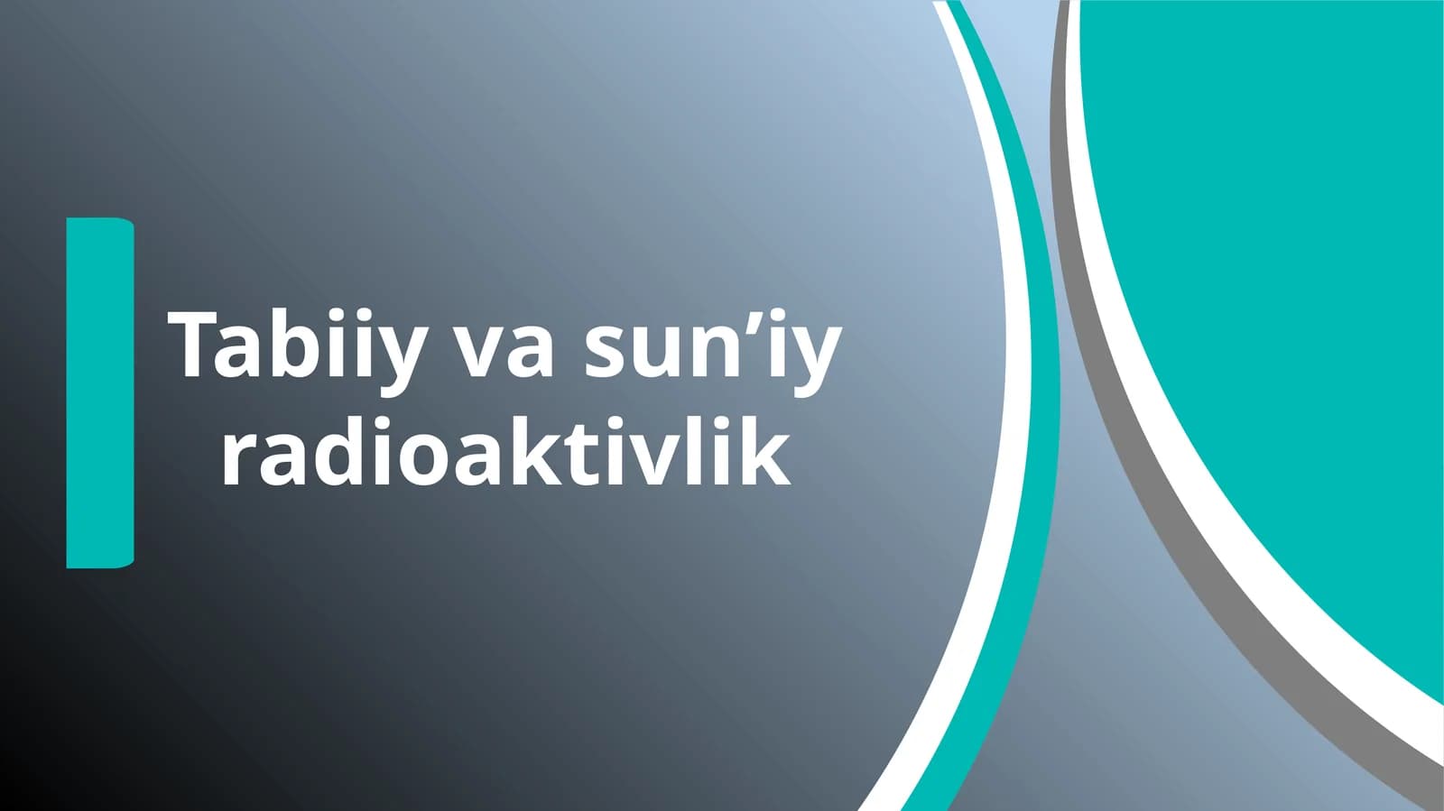 Tabiiy va sun’iy radioaktivlik