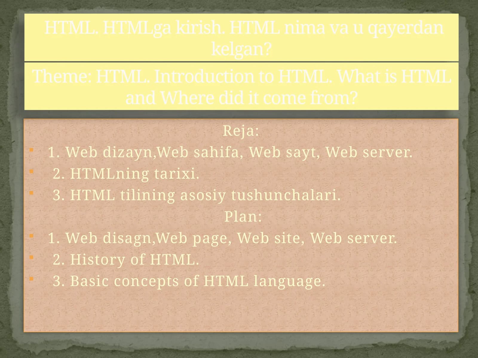 HTML. HTMLga kirish. HTML nima va u qayerdan kelgan?