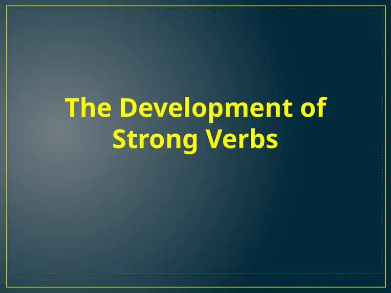 The Development of Strong Verbs