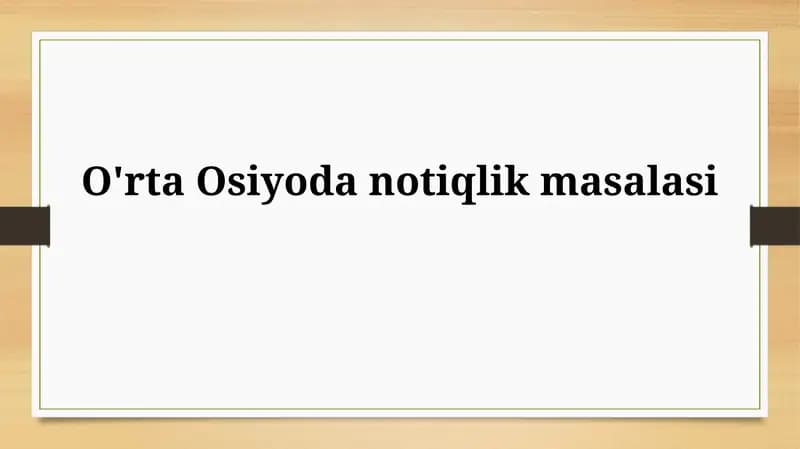 O'rta Osiyodanotiqlikmasalasi