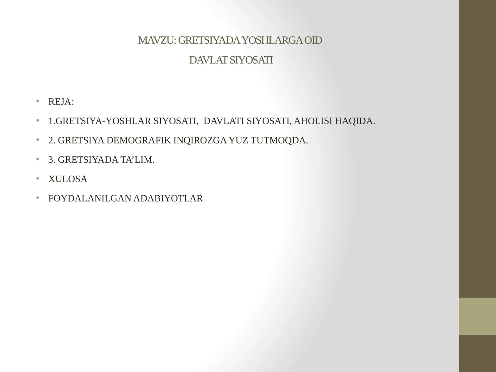 GRETSIYADA YOSHLARGA OID DAVLAT SIYOSATI
