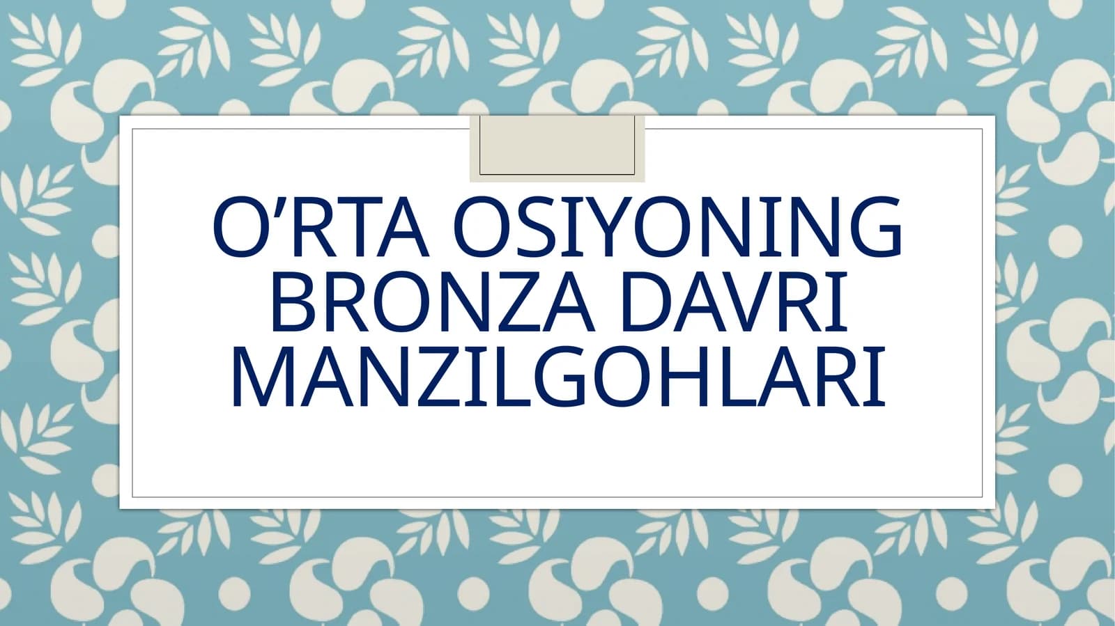 O'rta osiyoning bronza davri manzilgohlari