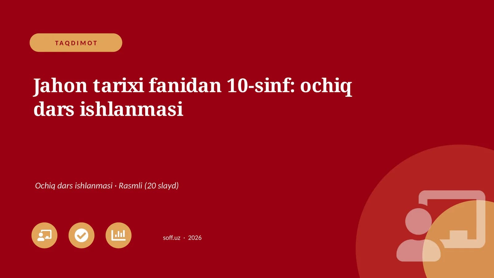 Jahon tarixi fanidan 10-sinf: ochiq dars ishlanmasi