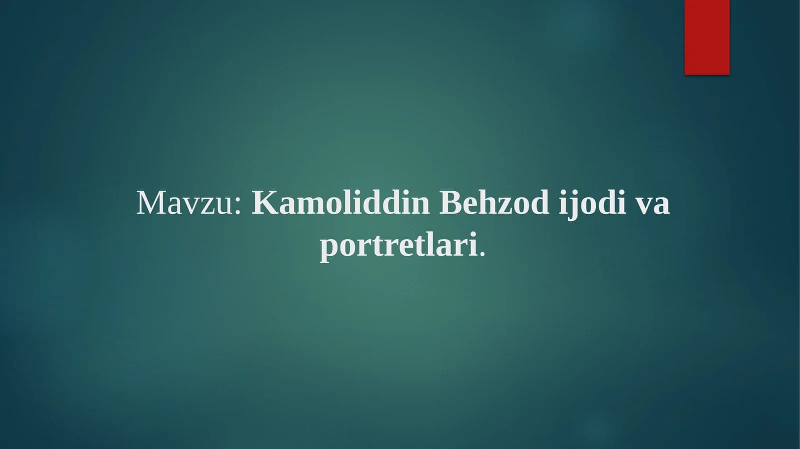 Kamoliddin Behzodi ijodi va portretlari