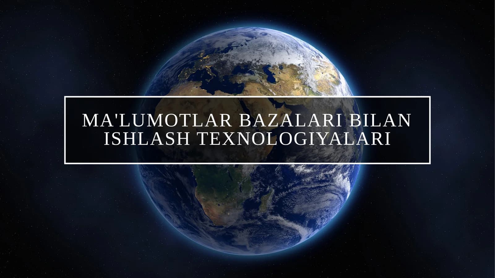 Ma'lumotlar bazalari bilan ishlash texnologiyalari