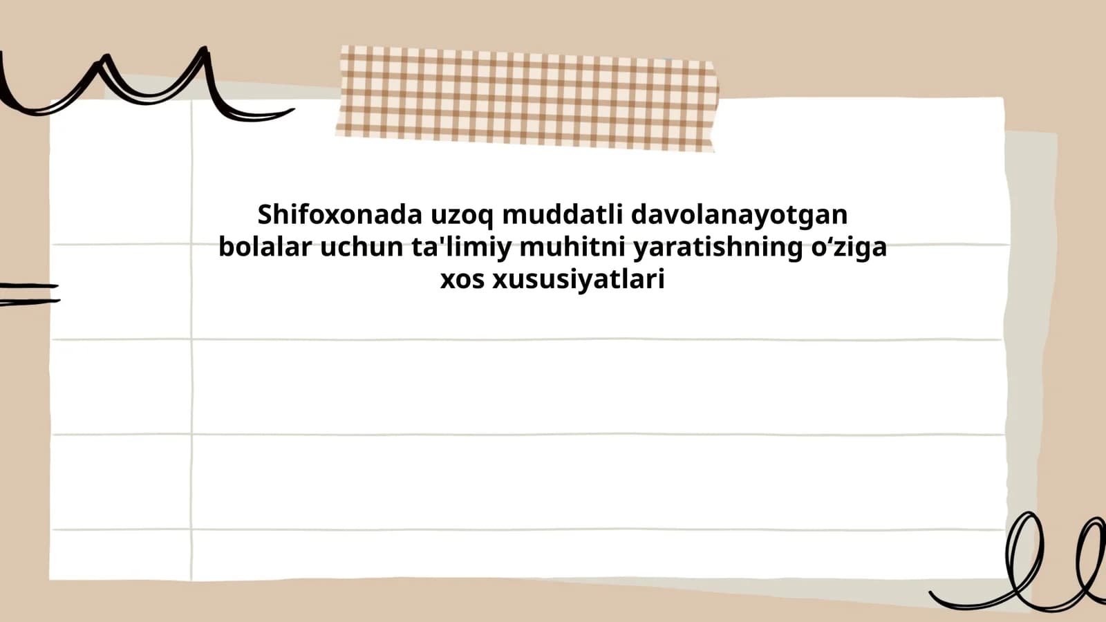 Shifoxonada uzoq muddatli davolanayotgan bolalar uchun ta'limiy muhitni yaratishning oʻziga xos xususiyatlari