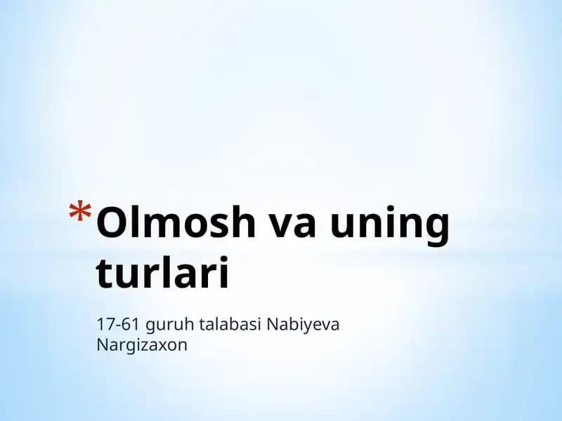 Olmosh va uning turlari