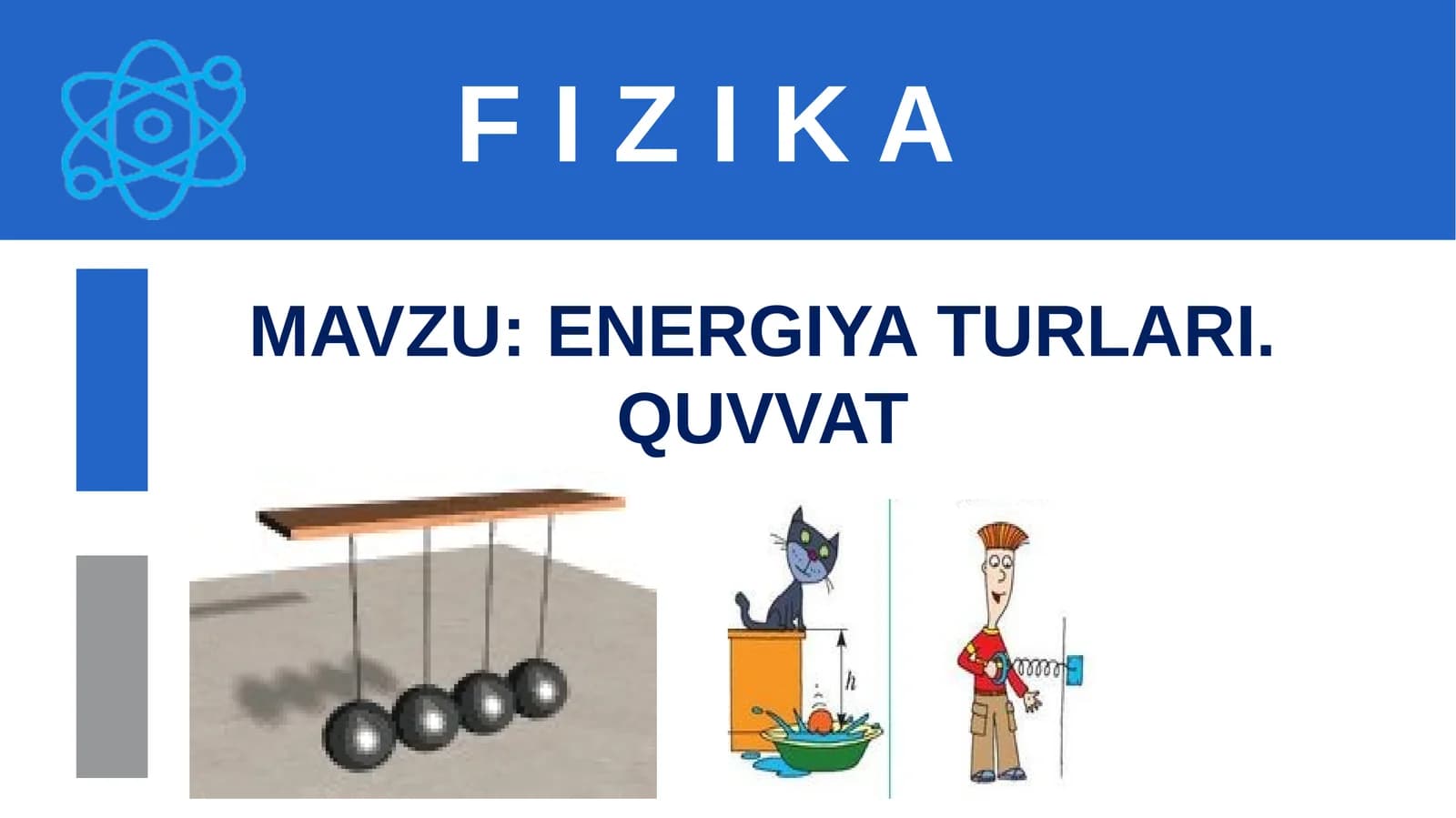 ENERGIYA TURLARI. QUVVAT