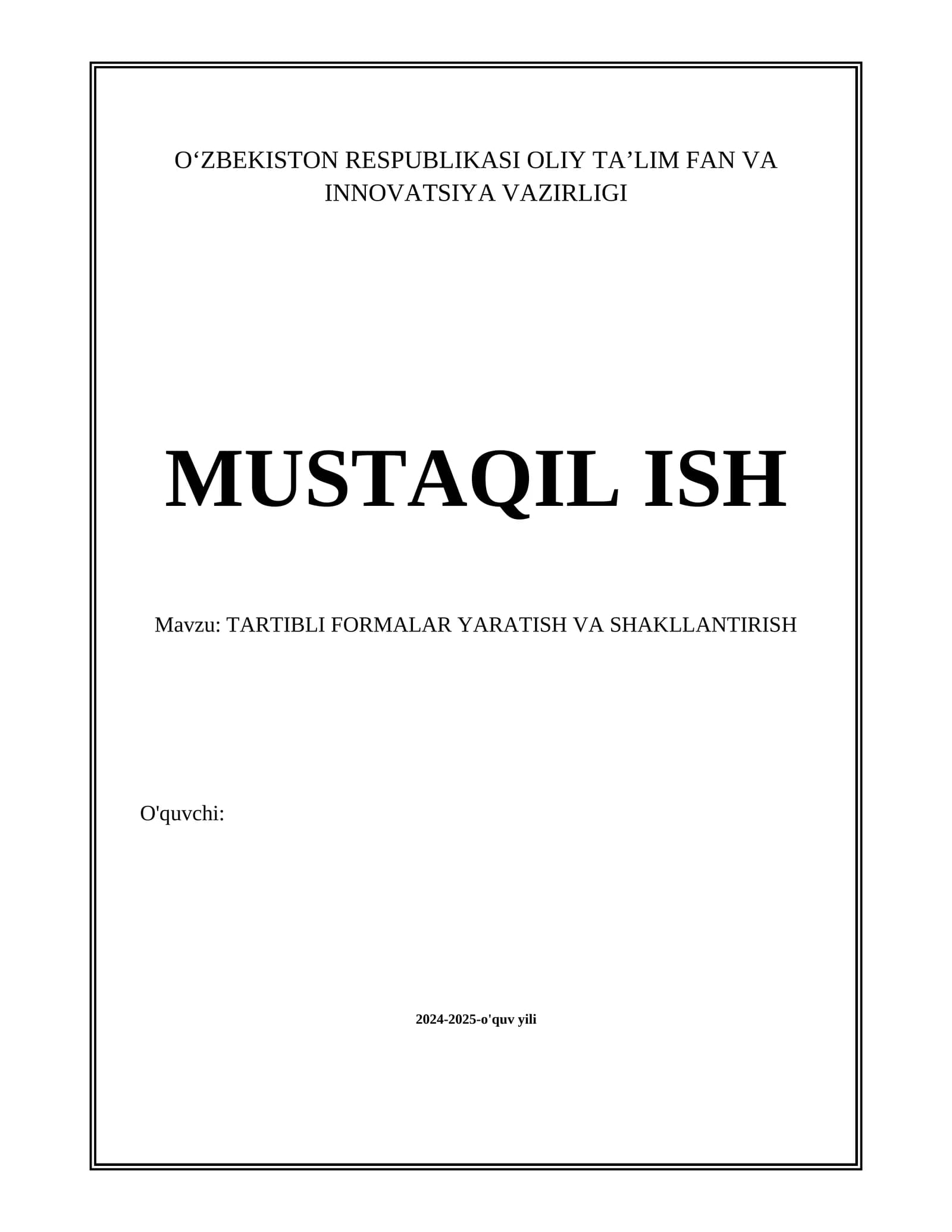 TARTIBLI FORMALAR YARATISH VA SHAKLLANTIRISH