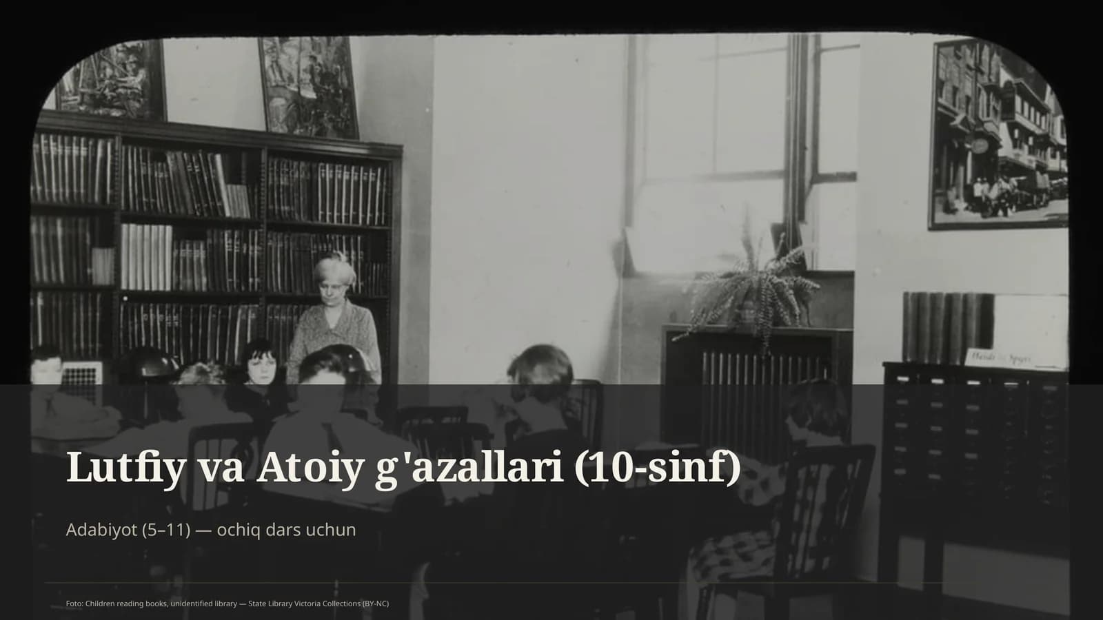 Lutfiy va Atoiy g'azallari (10-sinf)