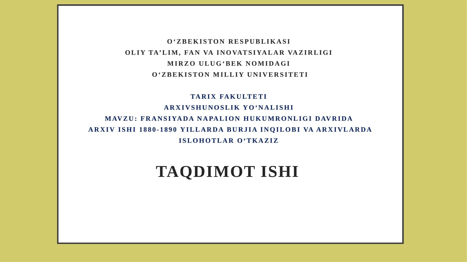 Fransiyada Napaleon hukumronligi  davrida arxiv ishi 1790-yillarda burjua inqilobi va arxivlarda islohotlar o‘tkazishi