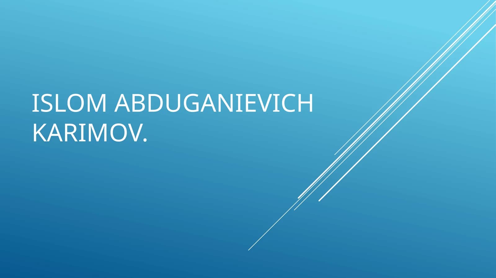 Islom  Abduganievich Karimov