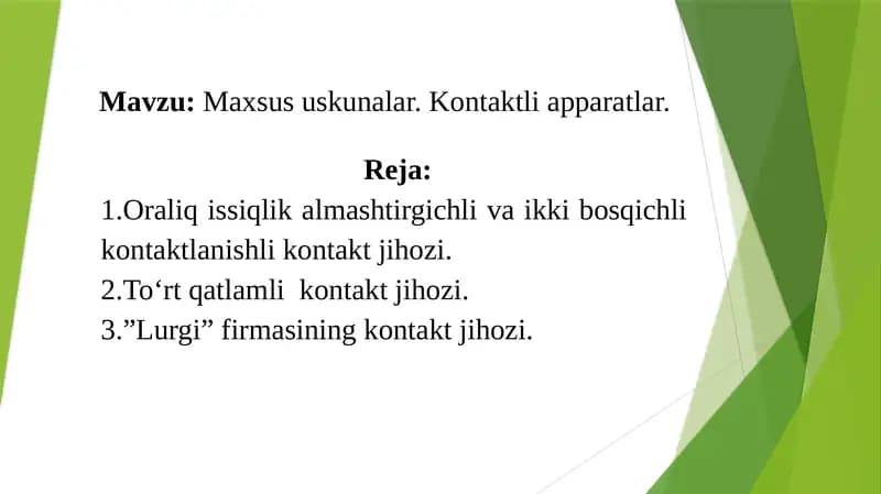Maxsusus kunalar.Kontaktli apparatlar.