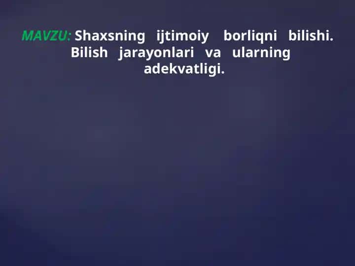 Shaxsning ijtimoiy borligini bilishi: Bilish joylari va ularning adekvatligi