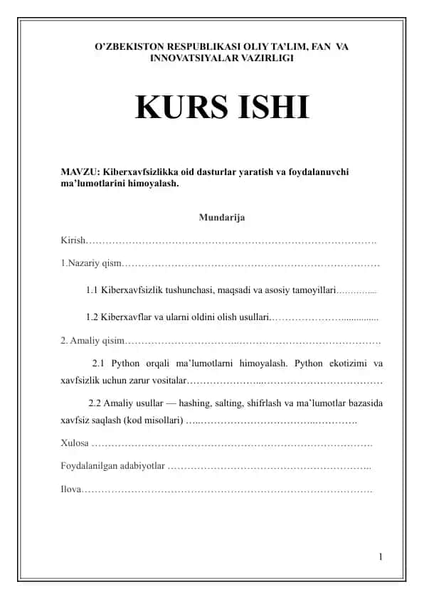 Kiberxavfsizlikka oid dasturlar yaratish va foydalanuvchi ma’lumotlarini himoyalash.