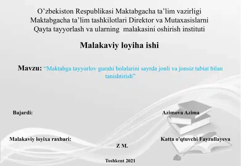 “Maktabga tayyorlov guruhi bolalarini sayrda jonli va jonsiz tabiat bilan tanishtirish” malakaviy loyiha ishi