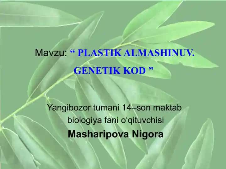 PLASTIK ALMASHINUV. GENETIK KOD