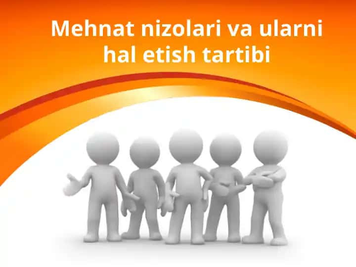 Mehnat nizolari va ularni hal etish tartibi