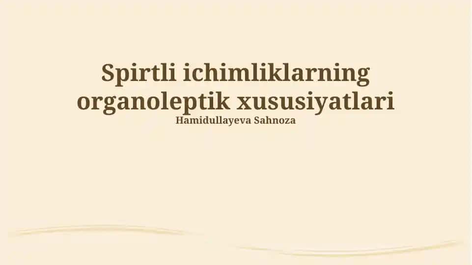 Spirtli ichimliklarning organoleptik xususiyatlari