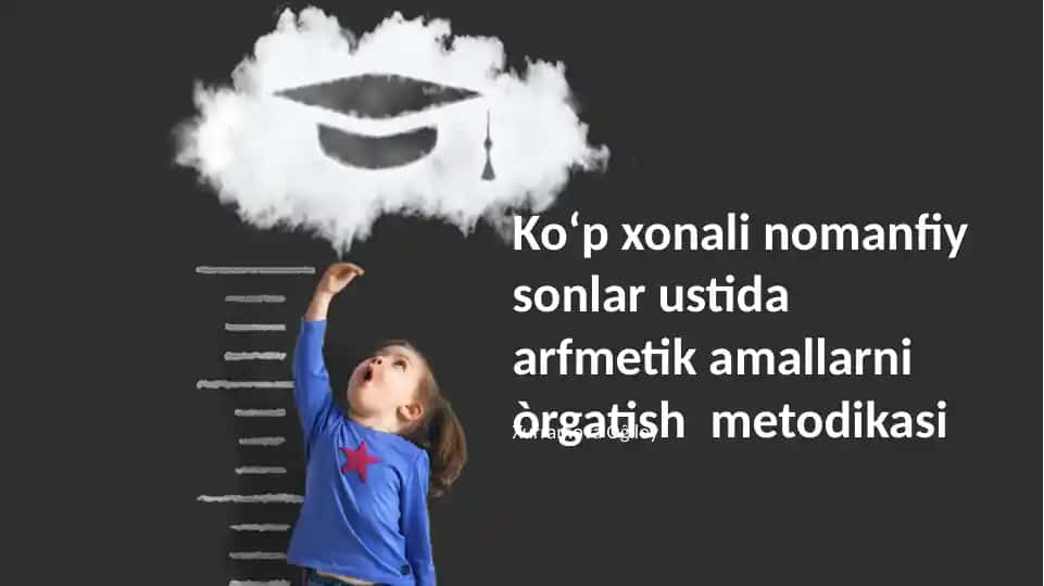 Ko‘p xonali nomanfiy sonlar ustida arfmetik amallarni òrgatish metodikasi