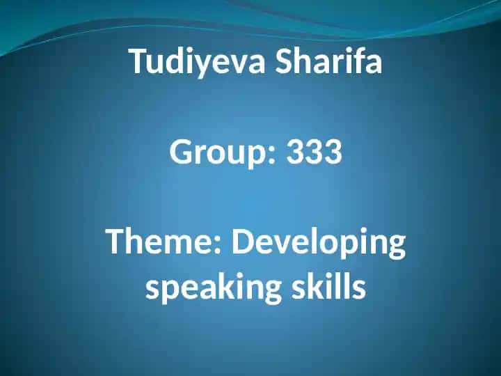 Developing Speaking Skills