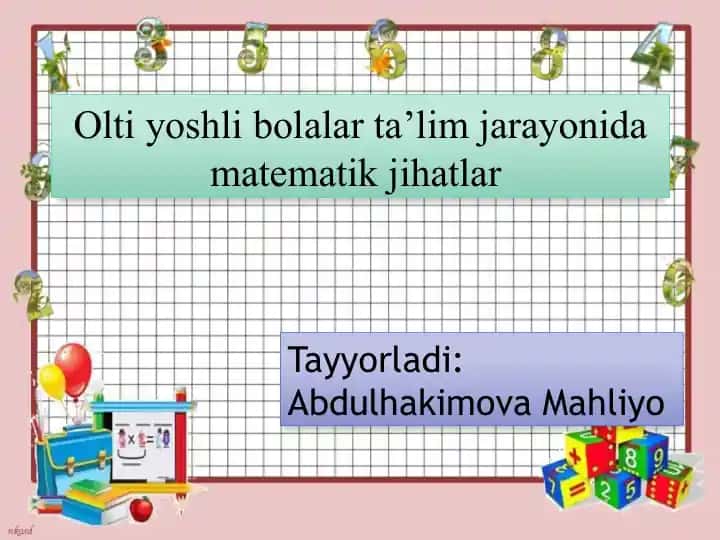 Olti yoshli bolalar ta’lim jarayonida matematik jihatlar