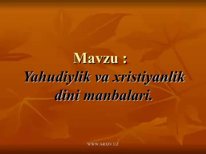 Yahudiylik va Xristiyanlik dini manbalari